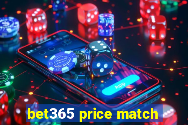 bet365 price match